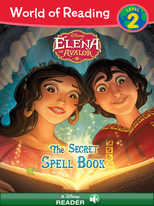 Title details for Elena of Avalor: The Secret Spell Book by Disney Book Group - Available
